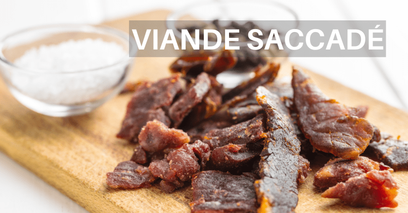 ACHETER VIANDE SACCADÉ